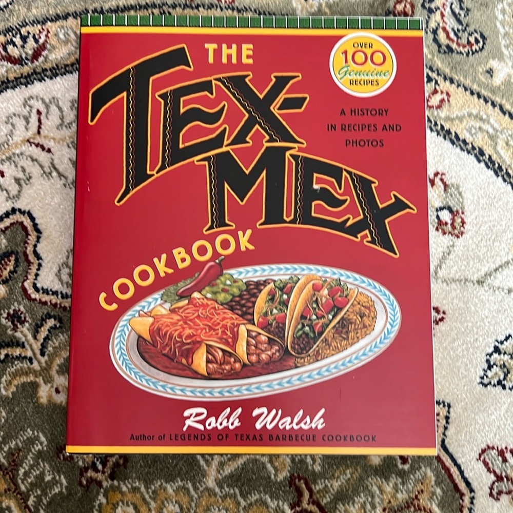 The Tex Mex Cookbook by Robb Walsh